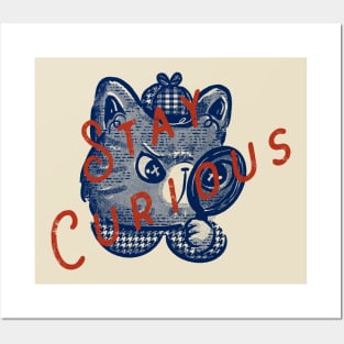 Stay Curious Posters and Art